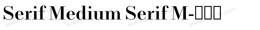 Serif Medium Serif M字体转换 Serif Medium Serif M字体转换